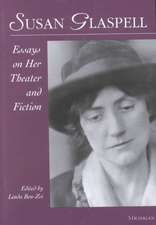 Susan Glaspell: Essays on Her Theater and Fiction