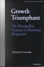 Growth Triumphant: The Twenty-first Century in Historical Perspective