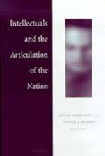 Intellectuals and the Articulation of the Nation