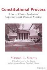 Constitutional Process: A Social Choice Analysis of Supreme Court Decision Making