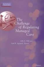 The Challenge of Regulating Managed Care