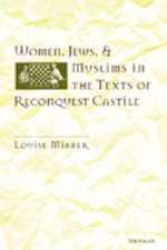 Women, Jews and Muslims in the Texts of Reconquest Castile