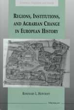 Regions, Institutions, and Agrarian Change in European History