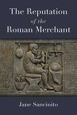 The Reputation of the Roman Merchant