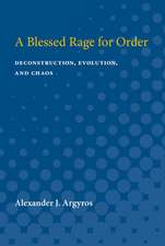 A Blessed Rage for Order: Deconstruction, Evolution, and Chaos