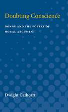 Doubting Conscience: Donne and the Poetry of Moral Argument