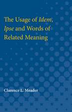 The Usage of Idem, Ipse and Words of Related Meaning