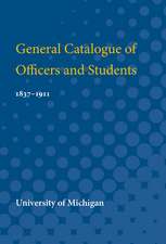 General Catalogue of Officers and Students, 1837-1911: 1837-1911