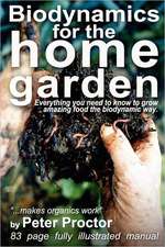 Biodynamics for the Home Garden