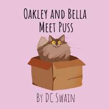 Oakley and Bella Meet Puss