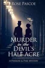 Pascoe, R: Murder in the Devil's Half Acre