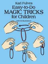 Easy-To-Do Magic Tricks for Children