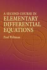 A Second Course in Elementary Differential Equations