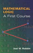 Mathematical Logic: A First Course