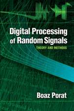 Digital Processing of Random Signals: Theory and Methods