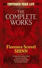 Complete Works of Florence Scovel Shinn