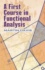 A First Course in Functional Analysis