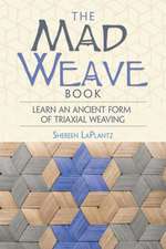 The Mad Weave Book: An Ancient Form of Triaxial Basket Weaving