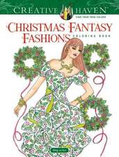 Sun, M: Creative Haven Christmas Fantasy Fashions Coloring B