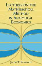 Lectures on the Mathematical Method in Analytical Economics.