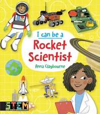 Claybourne, A: I Can Be a Rocket Scientist