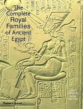 The Complete Royal Families of Ancient Egypt