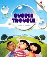 Bubble Trouble