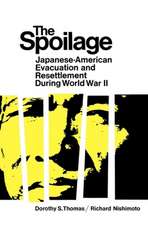 The Spoilage – Japanese–American Evacuation and Resettlement During World War II