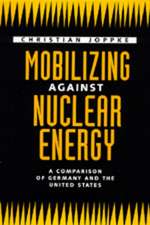 Mobilizing Against Nuclear Energy – A Comparison of Germany & the United States