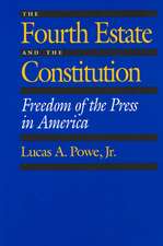 The Fourth Estate and the Constitution – Freedom of the Press in America