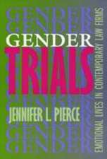 Gender Trials – Emotional Lives in Contemporary Law Firms (Paper)