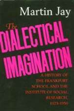 The Dialectical Imagination – A History of the Frankfurt School & the Institute of Social Research 1923–1950