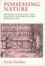 Possessing Nature – Museums, Collecting & Scientific Culture in Early Modern Italy (Paper)