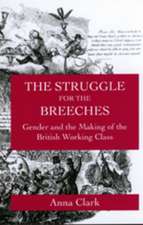 The Struggle for the Breeches – Gender and the Making of the British Working Class