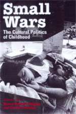 Small Wars – The Cultural Politics of Childhood (Paper)