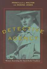 Detective Agency – Women Rewriting The Hard–Boiled Tradition (Paper)