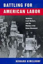 Battling for American Labor – Wobblies, Craft Workers, & the Making of the Union Movement (Paper)