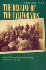 Decline of the Californios – A Social History of the Spanish–Speaking Californians, 1846–1890