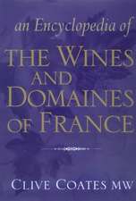 An Encyclopedia of the Wines and Domaines of France