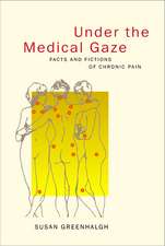 Under the Medical Gaze – Facts & Fictions of Chronic Pain