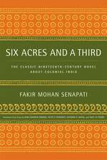 Six Acres and a Third – The Classic Nineteenth– Century Novel about Colonial India