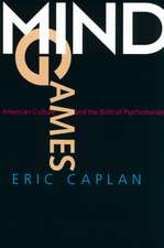 Mind Games – American Culture & the Birth of Psychotherapy