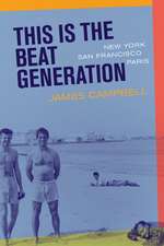 This is the Beat Generation – New York, San Fransisco, Paris