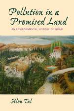 Pollution in a Promised Land – Environmental History in Israel