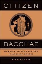 Goff, B: Citizen Bacchae