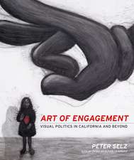 Art of Engagement – Visual Politics in California and Beyond