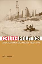 Crude Politics – The California Oil Market 1900– 1940