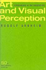 Art and Visual Perception – A Psychology of the Creative Eye 50th Anniversary