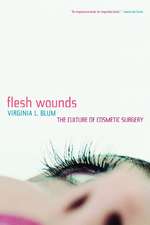 Flesh Wounds – The Culture of Cosmetic Surgery