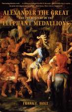 Alexander the Great and The Mystery of the Elephant Medallions